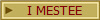 I MESTEE